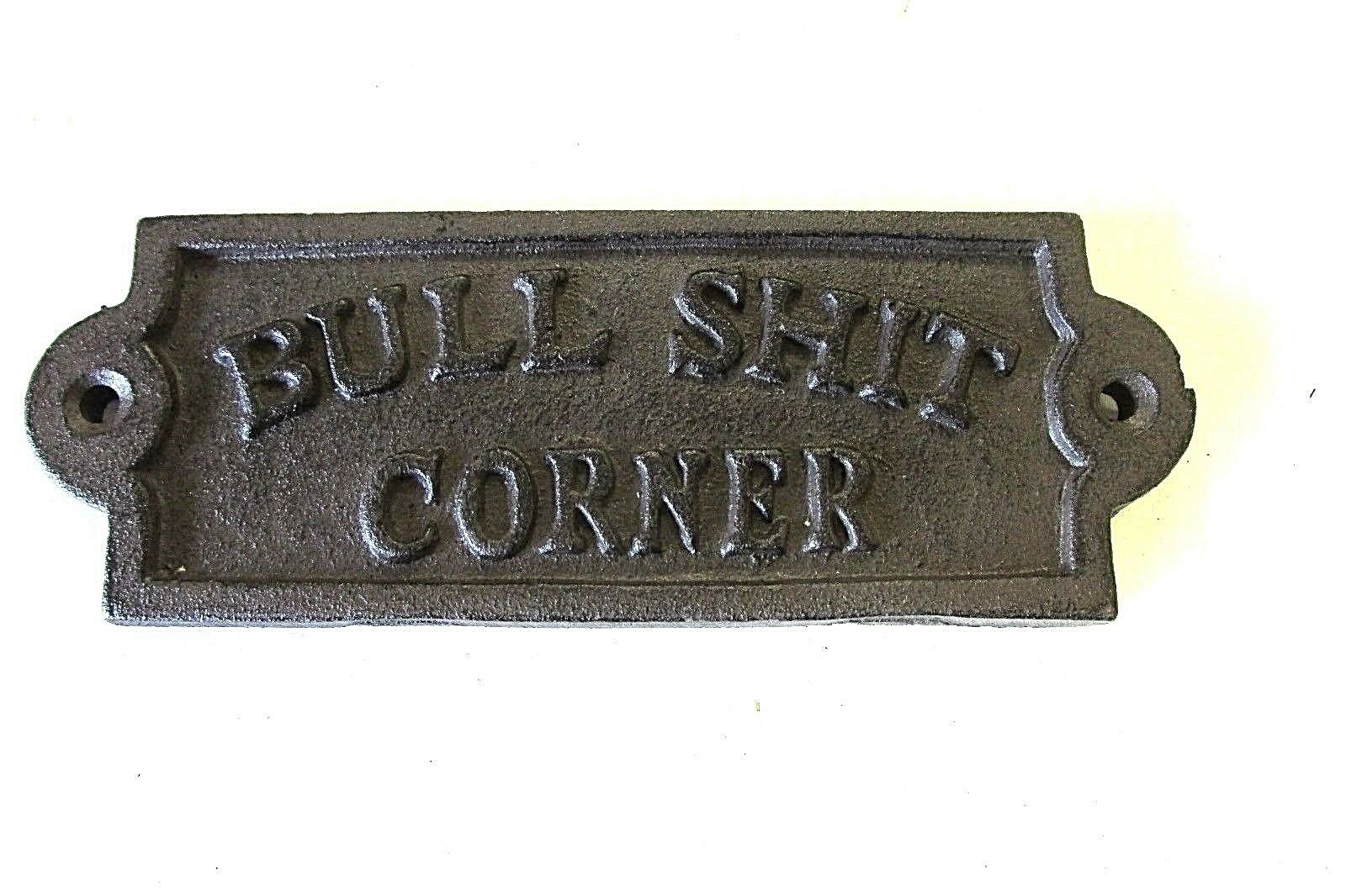 Cast Iron        Sign    Bullshit  Corner